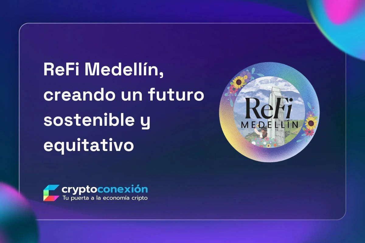 Cover Image for ReFi Medellín, creando un futuro sostenible y equitativo