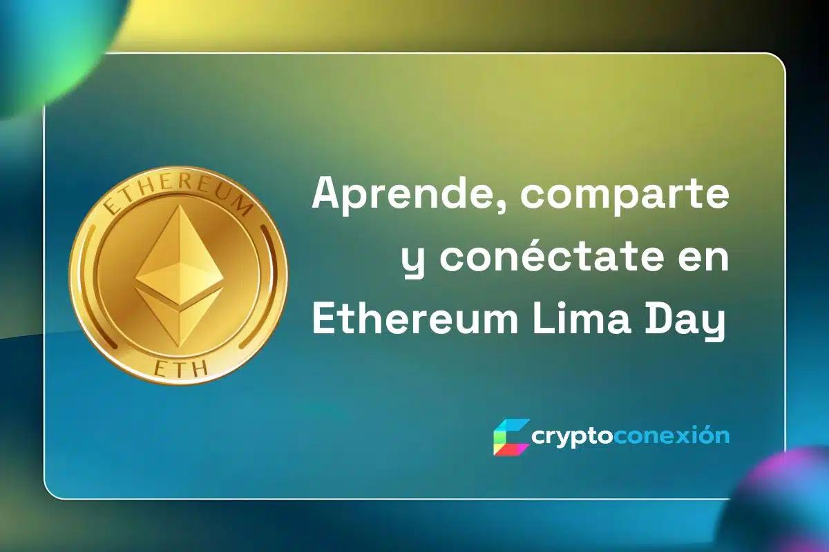 Cover Image for Aprende, comparte y conéctate en Ethereum Lima Day